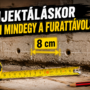 Injektálás furattávolság: nem mindegy, hány cm-ként fúrnak